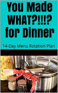 you made what for dinner - 14-day menu rotation plan cover